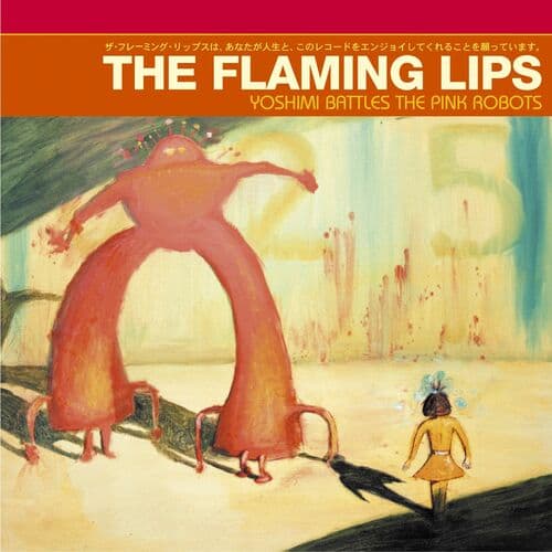 Yoshimi Battles The Pink Robots, Pt. 1 by The Flaming Lips