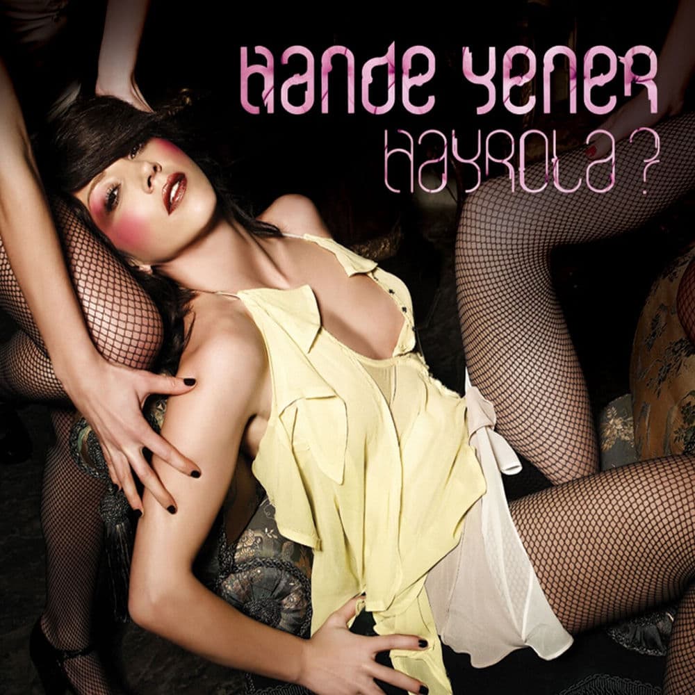 Hayrola by Hande Yener