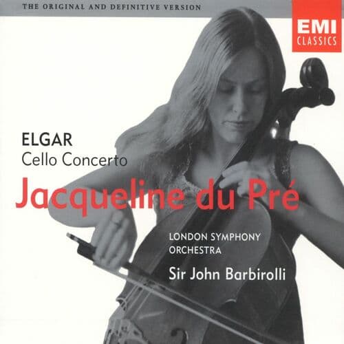 Elgar: Cello Concerto in E Minor, Op. 85: I. Adagio - Moderato by Jacqueline du Pré