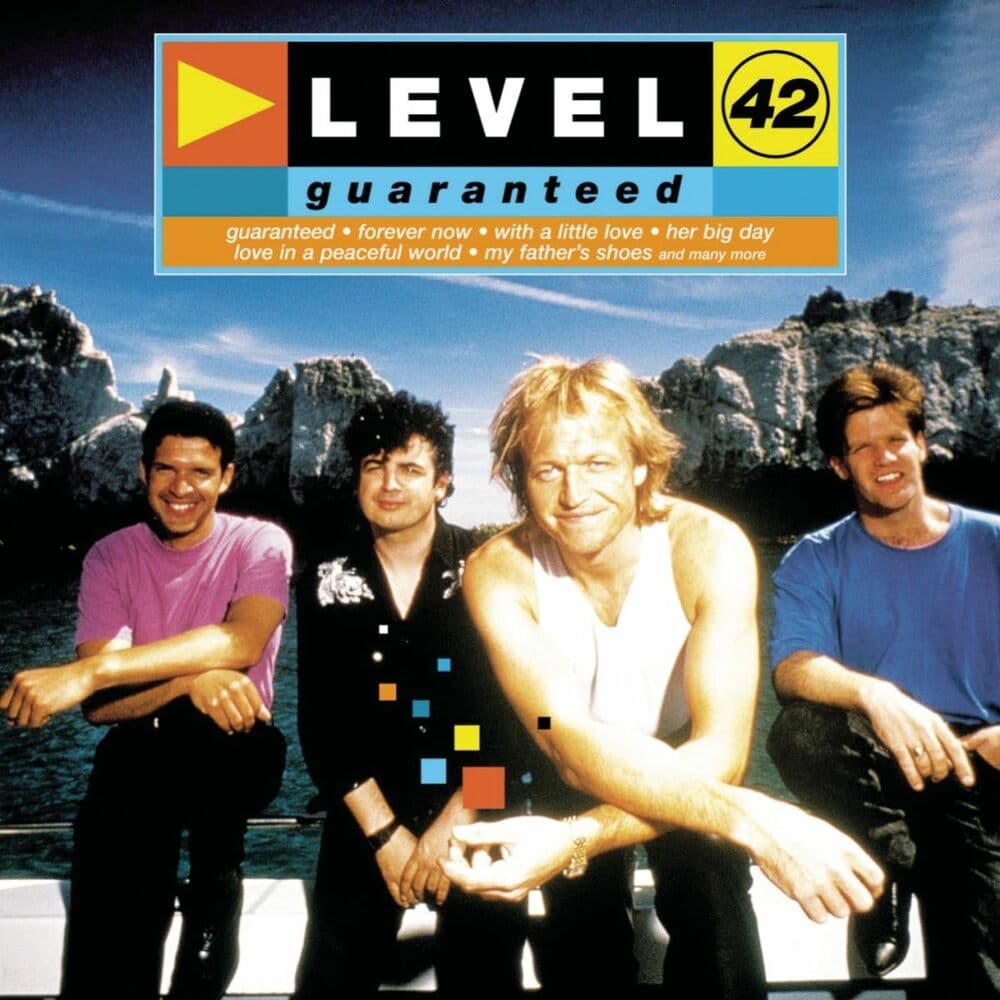 Guaranteed by Level 42