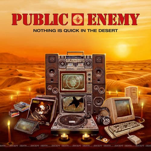 Nothing Is Quick in the Desert by Public Enemy