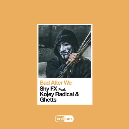 Bad After We (feat. Kojey Radical & Ghetts) by Shy FX
