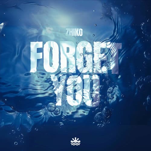 Forget You by ZHIKO