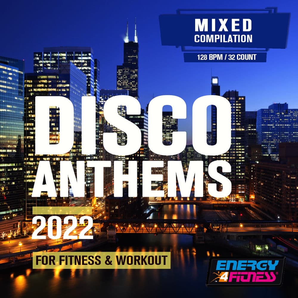 Disco Anthems 2022 For Fitness & Workout (15 Tracks Non-Stop Mixed Compilation For Fitness & Workout - 128 Bpm / 32 Count) by Indeep