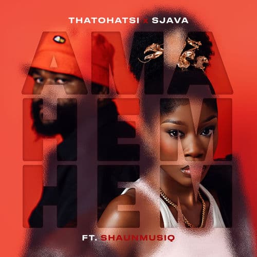 Ama hem hem (feat. ShaunMusiq) by Thatohatsi & Sjava