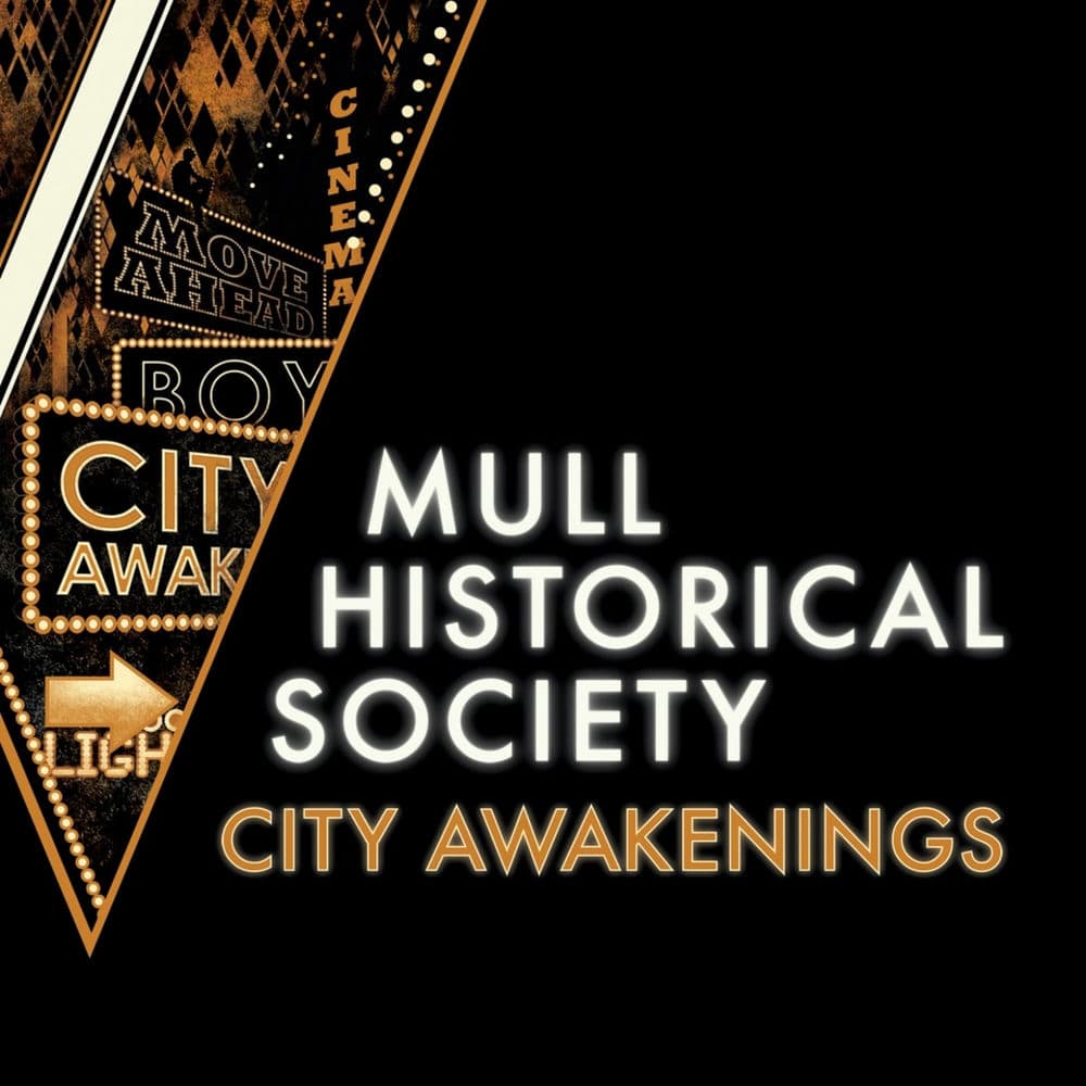 City Awakenings by Mull Historical Society
