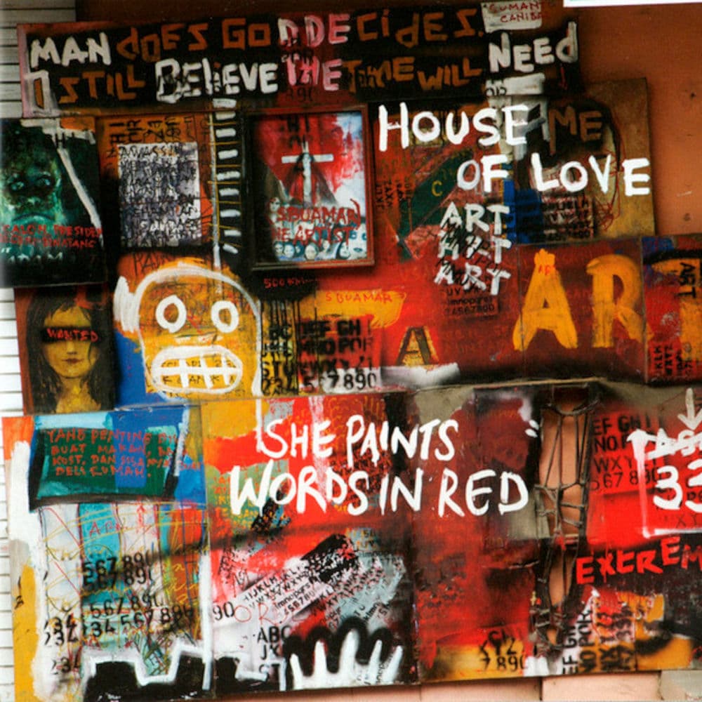 She Paints Words in Red by The House of Love