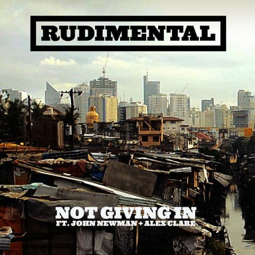 Not Giving In - feat. John Newman & Alex Clare by Rudimental