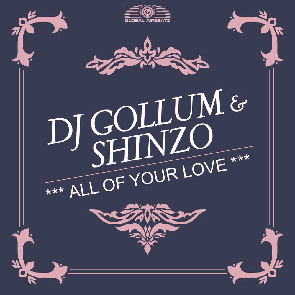 All of Your Love by DJ Gollum