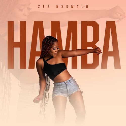 Hamba by Zee Nxumalo