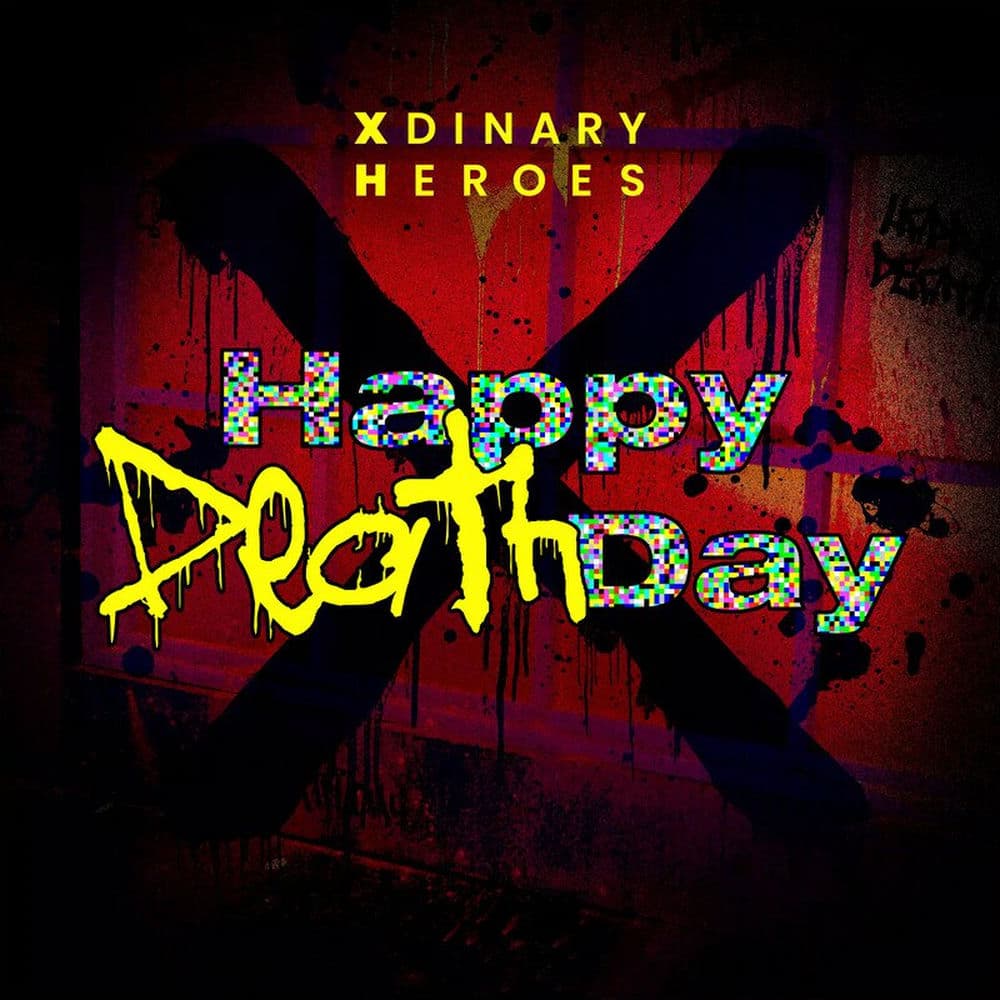 Happy Death Day by Xdinary Heroes
