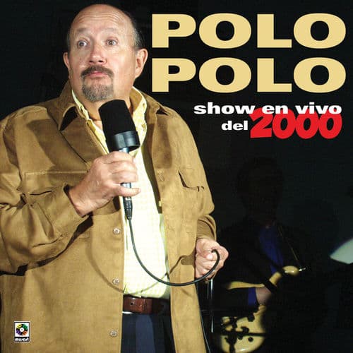 Show En Vivo del 2000 by Polo Polo
