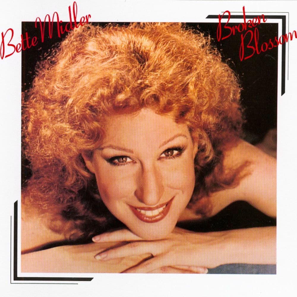 Broken Blossom by Bette Midler