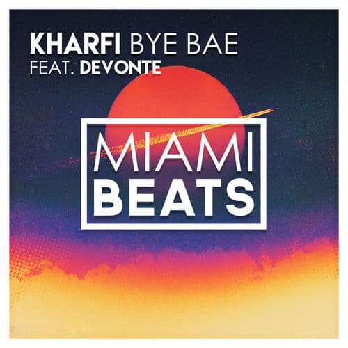Bye Bae by Kharfi
