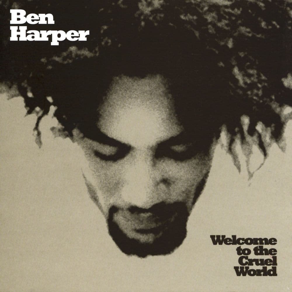 Welcome to the Cruel World by Ben Harper