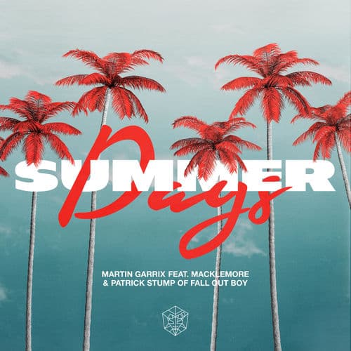 Summer Days (feat. Macklemore & Patrick Stump of Fall Out Boy) by Martin Garrix