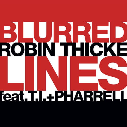 "Blurred Lines" by Robin Thicke featuring T.I. and Pharrell Williams