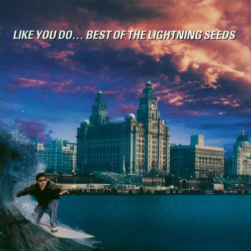 Like You Do... Best of the Lightning Seeds by The Lightning Seeds