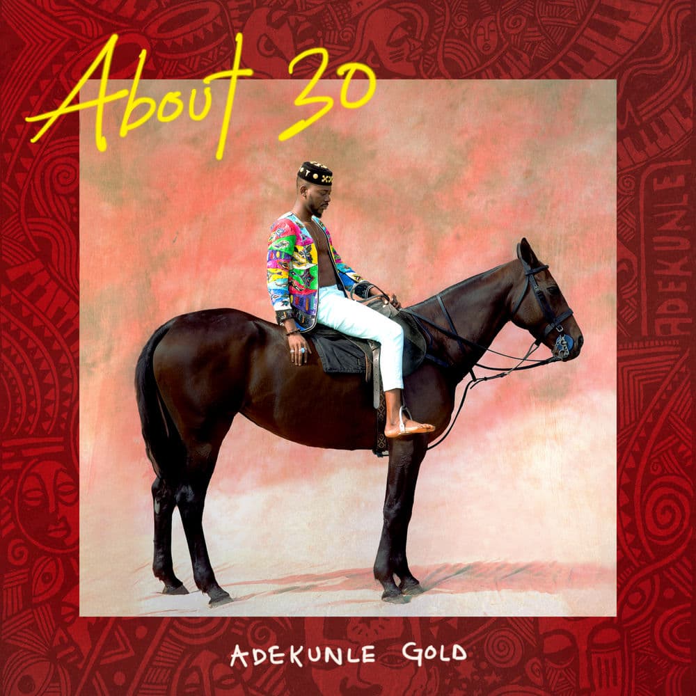 About 30 by Adekunle Gold