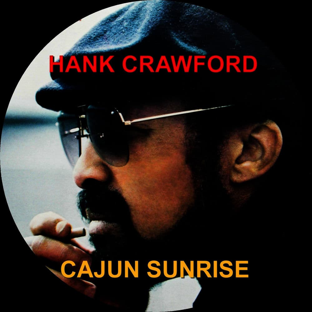 Cajun Sunrise by Hank Crawford