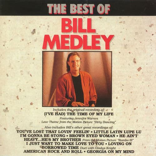 (I've Had) The Time Of My Life - theme from the motion picture "Dirty Dancing" by Bill Medley