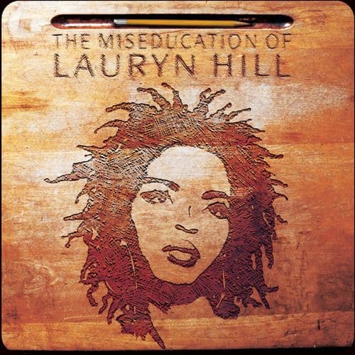 Miseducation of Lauryn Hill by Lauryn Hill