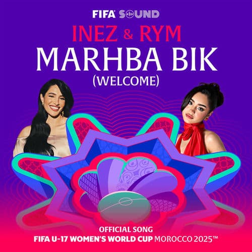Marhba Bik (Welcome), the Official Song of the FIFA U-17 Women’s World Cup Morocco 2025™️ by Inez