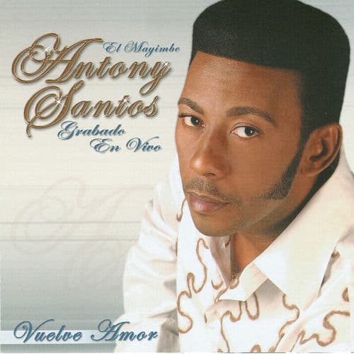 Vuelve Amor by Antony Santos