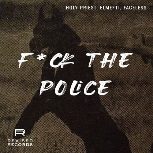 F*CK THE POLICE by Holy Priest