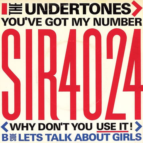You've Got My Number (Why Don't You Use It!) by The Undertones