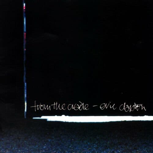 From the Cradle by Eric Clapton