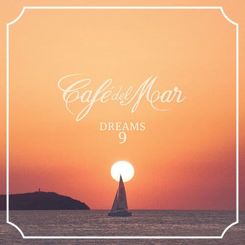 Café del Mar Dreams 9 by Brambles