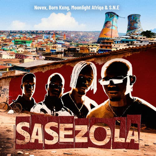 SASEZOLA by Novex, Born Kxng, MOONLIGHT AFRIQA & S.N.E