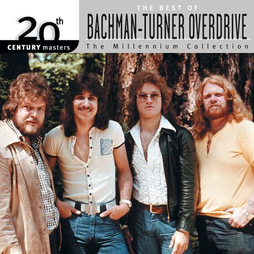 20th Century Masters - The Millennium Collection: The Best of Bachman-Turner Overdrive by Bachman-Turner Overdrive