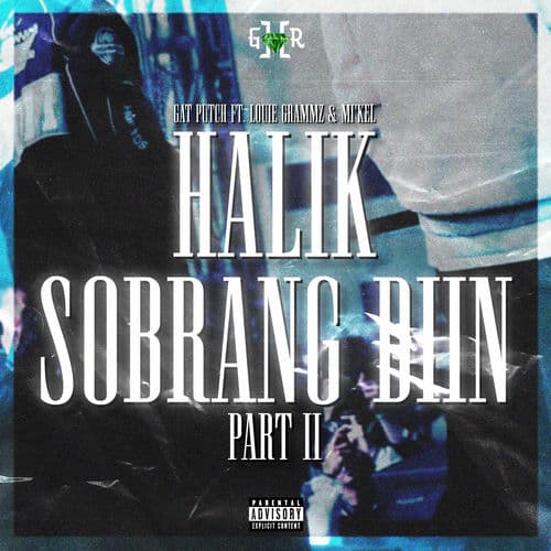 Halik Sobrang Diin Pt. 2 (feat. Louie Grammz & Mi'Kel) by Gat Putch