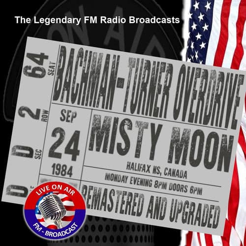 Legendary FM Broadcasts - Misty Moon, Halifax NS Canada 24th September 1984 by Bachman-Turner Overdrive