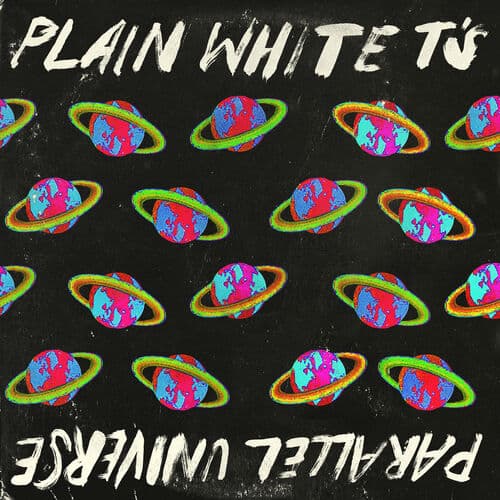 Parallel Universe by Plain White T’s