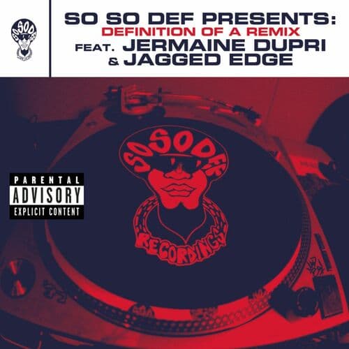 So So Def presents: Definition of a Remix feat. Jermaine Dupri and Jagged Edge (This Is The Remix) (Explicit Version) by Jagged Edge
