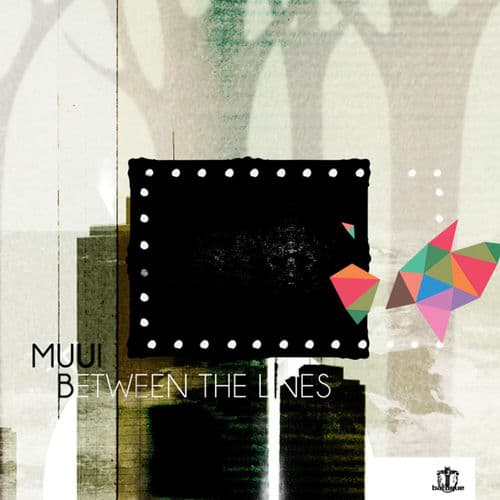 Between the Lines by MUUI