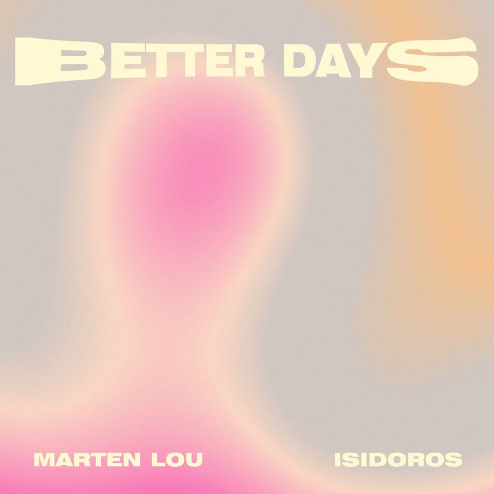 Better Days by Marten Lou