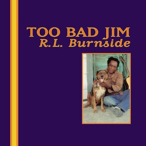 Too Bad Jim by R.L. Burnside