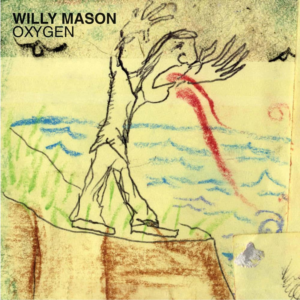 Oxygen by Willy Mason