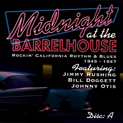 Midnight At The Barrelhouse - Rockin' California Rhythm & Blues: Disc A 1945 - 1947 by George Washington