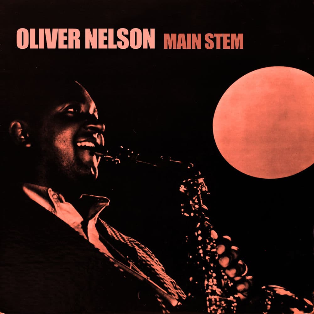 Main Stem by Oliver Nelson