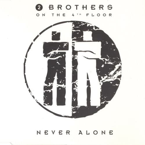 Never Alone (US Radio Version) by 2 Brothers On the 4th Floor