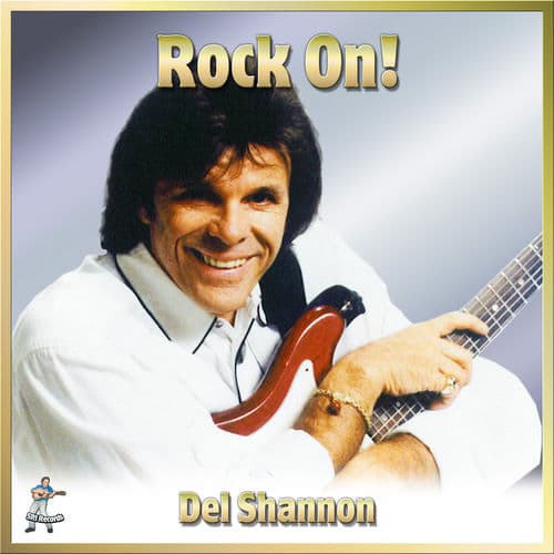 Rock On! by Del Shannon