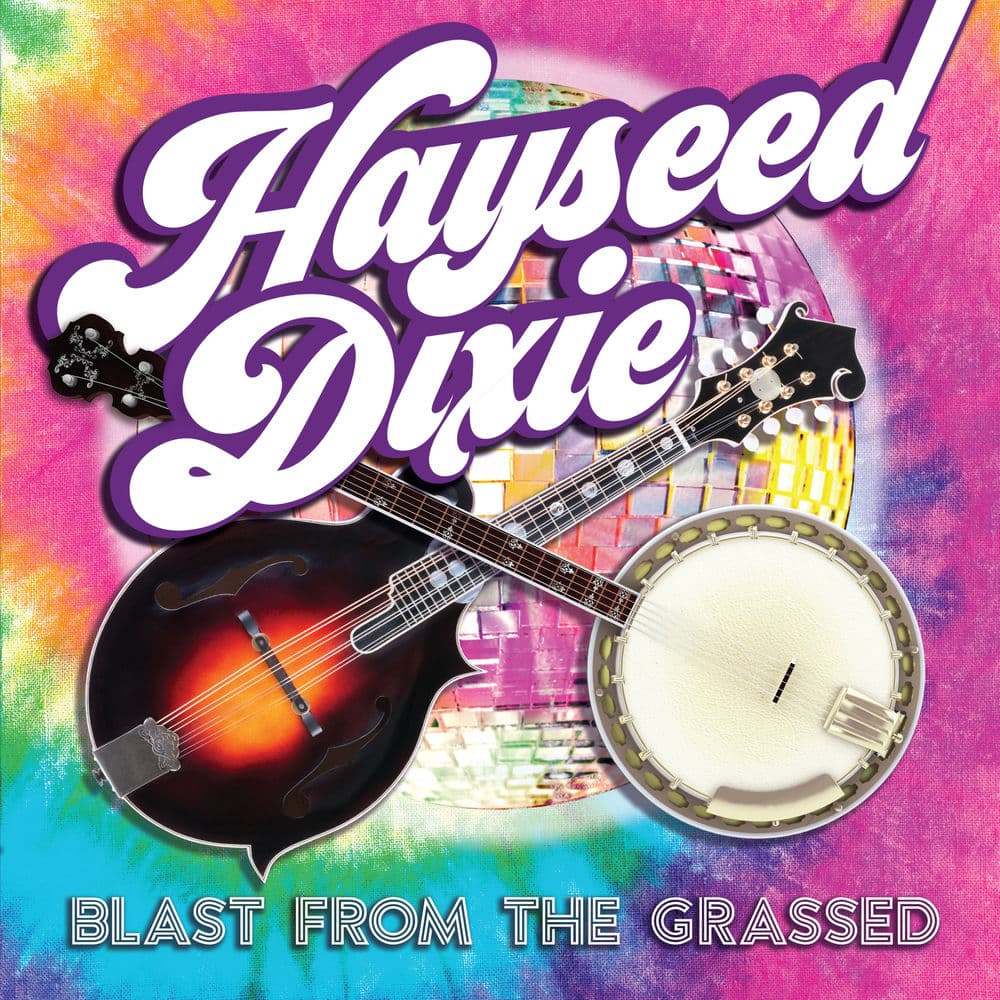 Blast from the Grassed by Hayseed Dixie