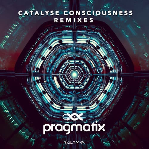 Catalyse Consciousness (Remixes) by Pragmatix