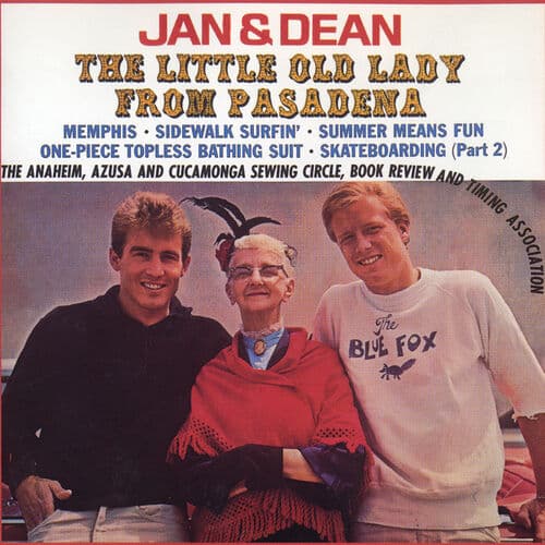 "The Little Old Lady (from Pasadena)" by Jan and Dean