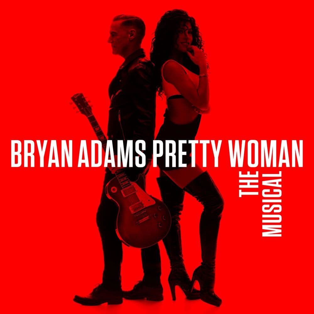 Pretty Woman: The Musical by Bryan Adams